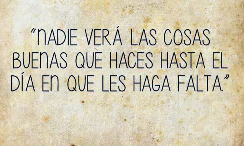 Lo bueno nadie lo ve