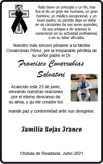En paz descanse, Dr. Francisco Covarrubias Salvatori