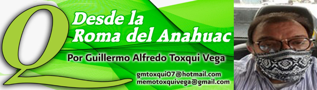 DESDE LA ROMA DEL ANAHUAC