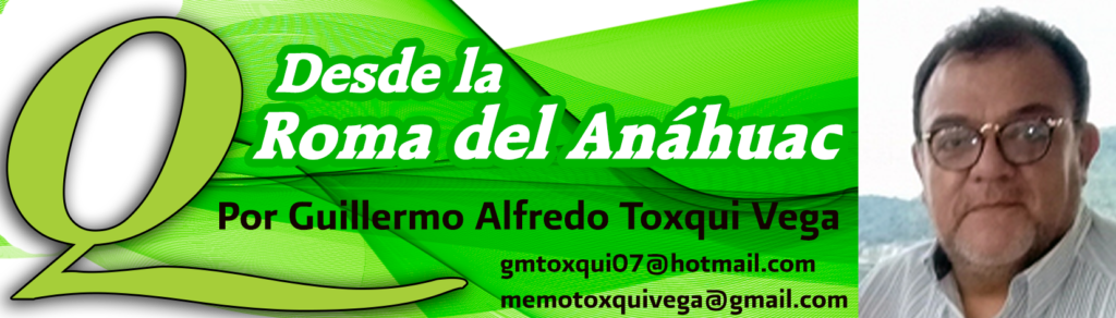 DESDE LA ROMA DEL ANAHUAC.