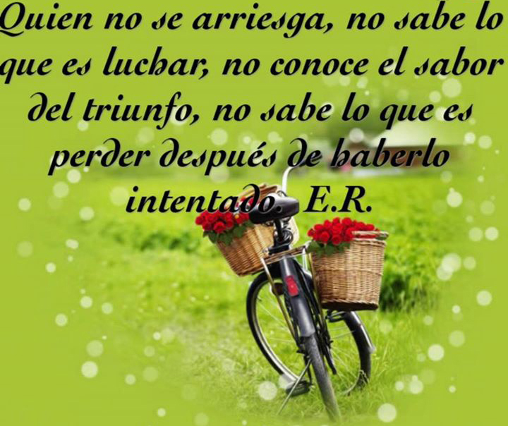 En la vida hay que arriesgarse