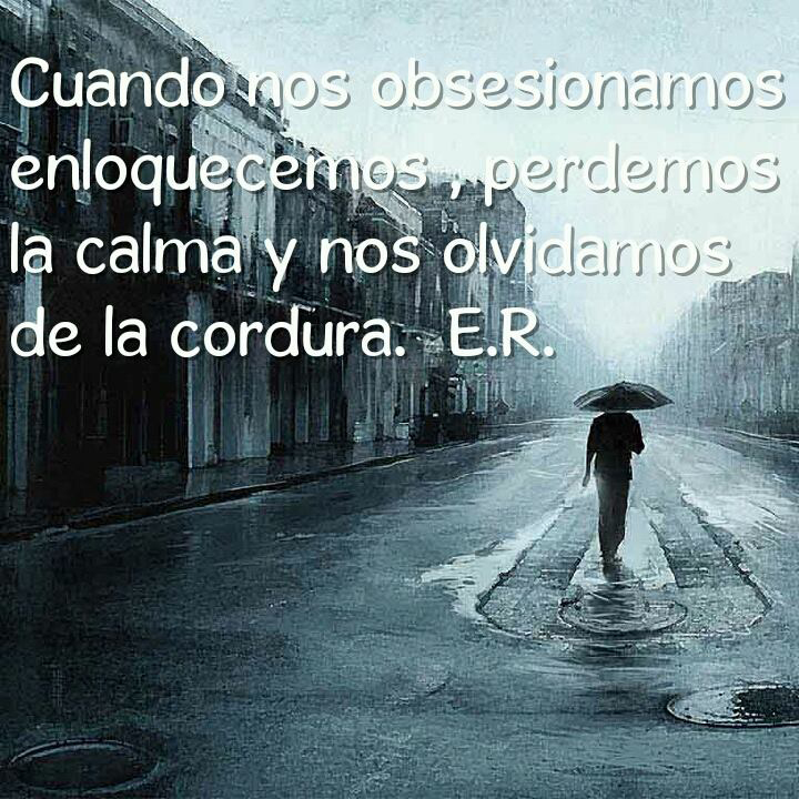 Un peligro obsesionarse