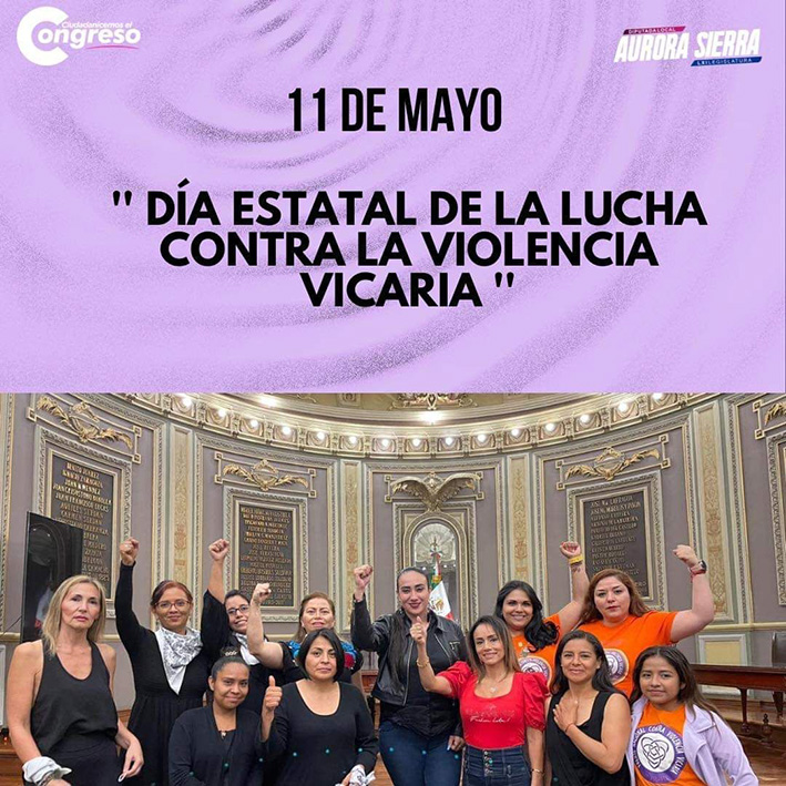 Avanza Dictamen para establecer el 11 de Mayo Día de la Lucha Contra la Violencia Vicaria en el Estado de Puebla