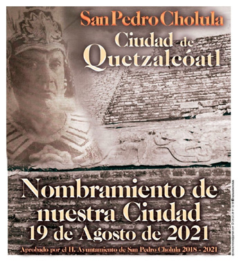 Segundo Aniversario de “San Pedro Cholula Ciudad de Quetzalcóatl”