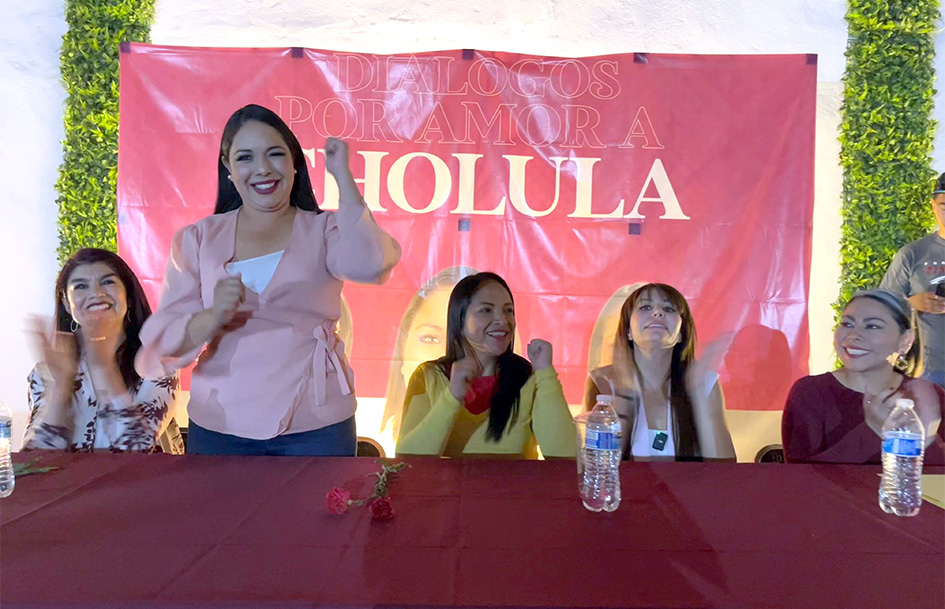 Respaldada por mujeres transformadoras, encabeza Tonantzin Fernández «Diálogos Por Amor a Cholula»
