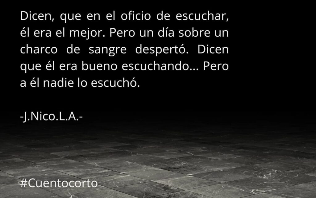 Dicen, que en el oficio de escuchar,…