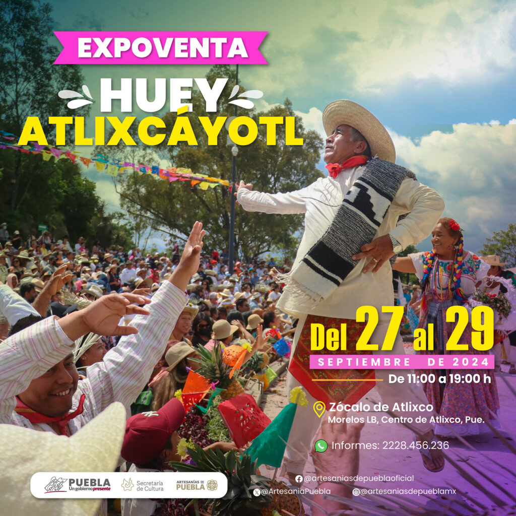 Exhibirán artesanas y artesanos de Puebla productos en Huey Atlixcáyotl: Cultura