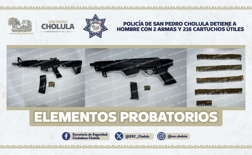 BOLETÍN INFORMATIVO – 023  POLICÍA DE SAN PEDRO CHOLULA DETIENE A HOMBRE CON 2 ARMAS Y 216 CARTUCHOS ÚTILES