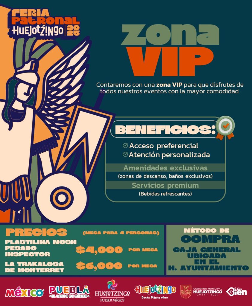 Disfruta la Feria Patronal 2025 en Zona VIP: Comodidad y Exclusividad en Huejotzingo