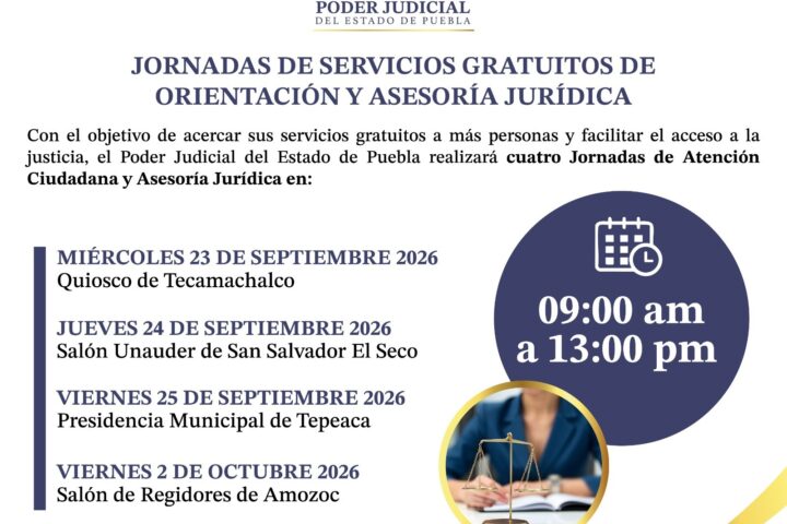 PODER JUDICIAL ACERCARÁ SERVICIOS GRATUITOS DE ORIENTACIÓN Y ASESORÍA JURÍDICA A CUATRO MUNICIPIOS DE PUEBLA