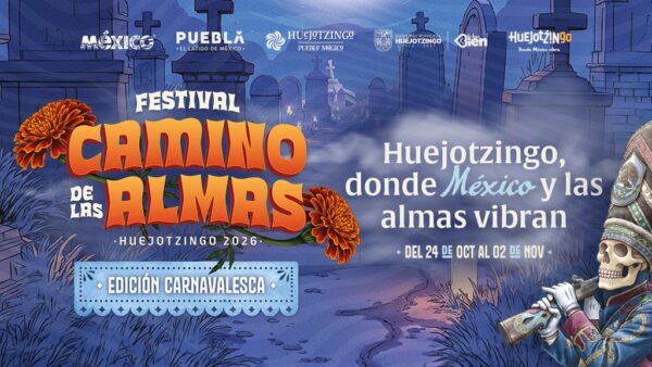 HUEJOTZINGO | ¡VIVE EL FESTIVAL CAMINO DE LAS ALMAS EN SU EDICIÓN CARNAVALESCA!